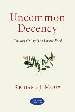 Uncommon Decency (eBook, ePUB) - Mouw, Richard J.