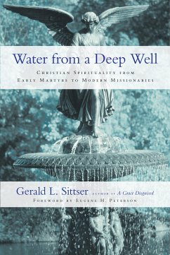 Water from a Deep Well (eBook, ePUB) - Sittser, Gerald L.