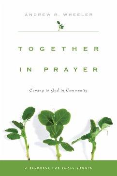 Together in Prayer (eBook, ePUB) - Wheeler, Andrew R.