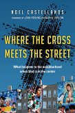 Where the Cross Meets the Street (eBook, ePUB)