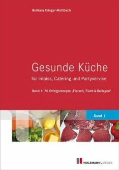 Gesunde Küche für Imbiss, Catering und Partyservice - Krieger-Mettbach, Barbara