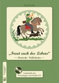 "Freut euch des Lebens" -Deutsche Volkslieder-