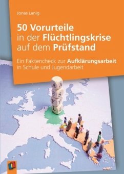 50 Vorurteile in der Flüchtlingskrise auf dem Prüfstand - Lanig, Jonas