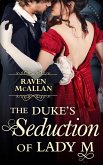 The Duke's Seduction of Lady M (eBook, ePUB)