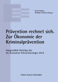 Prävention rechnet sich. Zur Ökonomie der Kriminalprävention (eBook, ePUB)