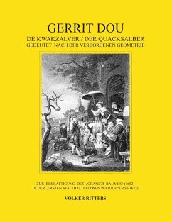 Gerrit Dou - De Kwakzalver / Der Quacksalber, gedeutet nach der verborgenen Geometrie (eBook, ePUB)