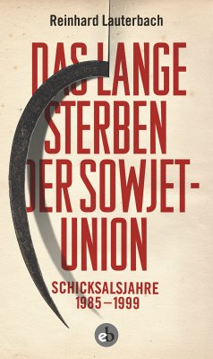 Das lange Sterben der Sowjetunion (eBook, ePUB) - Lauterbach, Reinhard