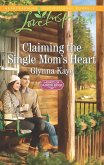 Claiming The Single Mom's Heart (Mills & Boon Love Inspired) (Hearts of Hunter Ridge, Book 2) (eBook, ePUB)