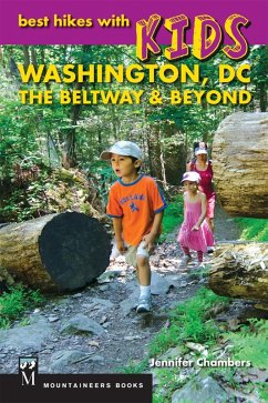 Best Hikes with Kids: Washington DC, The Beltway & Beyond (eBook, ePUB) - Chambers, Jennifer