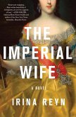 The Imperial Wife (eBook, ePUB) The Imperial Wife (eBook, ePUB)