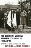 The Norwegian-American Lutheran Experience in 1950s Japan (eBook, ePUB)