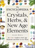 The Encyclopedia of Crystals, Herbs, and New Age Elements (eBook, ePUB)
