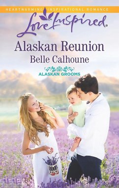 Alaskan Reunion (Mills & Boon Love Inspired) (Alaskan Grooms, Book 2) (eBook, ePUB) - Calhoune, Belle