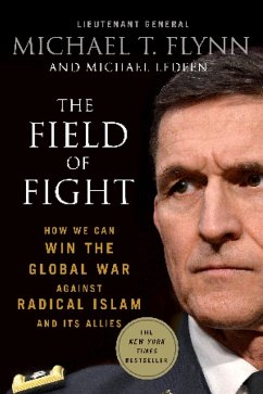 The Field of Fight (eBook, ePUB) - Flynn, Lieutenant General (Ret. Michael T.; Ledeen, Michael