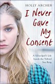 I Never Gave My Consent (eBook, ePUB)