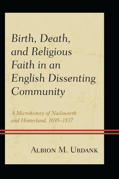 Birth, Death, and Religious Faith in an English Dissenting Community (eBook, ePUB) - Urdank, Albion M.