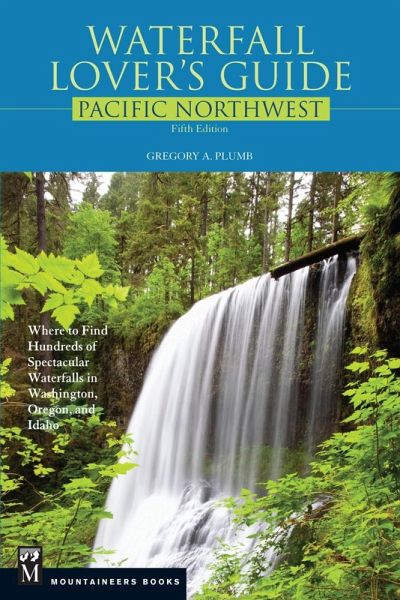 Waterfall Lover's Guide Pacific Northwest (eBook, ePUB) Waterfall Lover's Guide Pacific Northwest (eBook, ePUB)