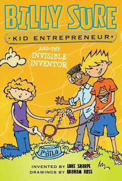 Billy Sure Kid Entrepreneur and the Invisible Inventor (eBook, ePUB) - Sharpe, Luke