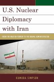 U.S. Nuclear Diplomacy with Iran (eBook, ePUB)