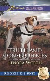 Truth And Consequences (Mills & Boon Love Inspired Suspense) (Rookie K-9 Unit, Book 2) (eBook, ePUB)