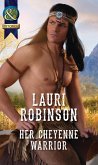 Her Cheyenne Warrior (eBook, ePUB)