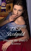 Playing The Duke's Mistress (eBook, ePUB)