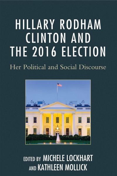 Hillary Rodham Clinton and the 2016 Election (eBook, ePUB)