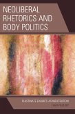 Neoliberal Rhetorics and Body Politics (eBook, ePUB)