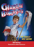 Charlie Bumpers vs. the Really Nice Gnome (eBook, ePUB)