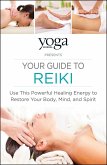 Yoga Journal Presents Your Guide to Reiki (eBook, ePUB)