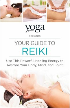 Cover Yoga Journal Presents Your Guide to Reiki (eBook, ePUB)