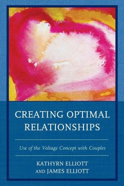 Creating Optimal Relationships (eBook, ePUB) - Elliott, Kathryn; James, Elliott