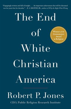 The End of White Christian America (eBook, ePUB) - Jones, Robert P.