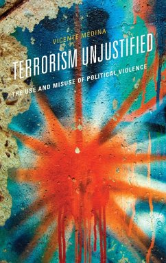 Terrorism Unjustified (eBook, ePUB) - Medina, Vicente