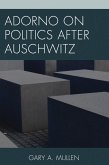 Adorno on Politics after Auschwitz (eBook, ePUB)