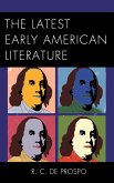 The Latest Early American Literature (eBook, ePUB)