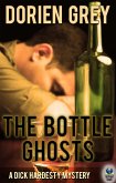 The Bottle Ghosts (A Dick Hardesty Mystery, #6) (eBook, ePUB)