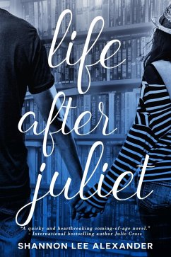 Life After Juliet (eBook, ePUB) - Alexander, Shannon Lee