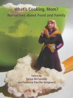 What's Cooking Mom? Narratives about Food and Family (eBook, PDF) - Cassidy, Tanya M.