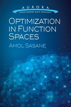 Optimization in Function Spaces (eBook, ePUB) - Sasane, Amol