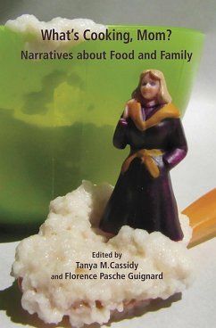 What's Cooking Mom? Narratives about Food and Family (eBook, ePUB) - Cassidy, Tanya M.
