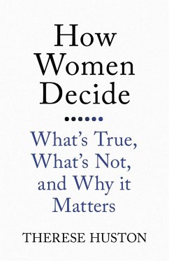 How Women Decide (eBook, ePUB) - Huston, Therese