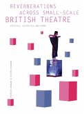 Reverberations across Small-Scale British Theatre (eBook, ePUB)