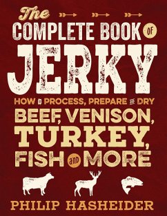 The Complete Book of Jerky (eBook, ePUB) - Hasheider, Philip