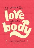 52 Ways to Love Your Body (eBook, ePUB)