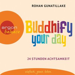 Buddhify Your Day (MP3-Download) - Gunatillake, Rohan