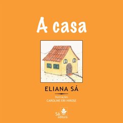 A casa (eBook, ePUB) - Sá, Eliana