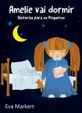 Amelie vai dormir - Histórias para os Pequenos (eBook, ePUB)