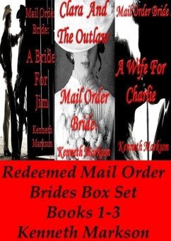 Mail Order Bride: Redeemed Mail Order Brides Box Set - Books 1-3 (Redeemed Western Historical Mail Order Bride Victorian Romance Collection, #1) (eBook, ePUB) - Markson, Kenneth