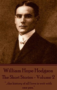 The Short Stories - Volume 2 (eBook, ePUB) - Hodgson, William Hope